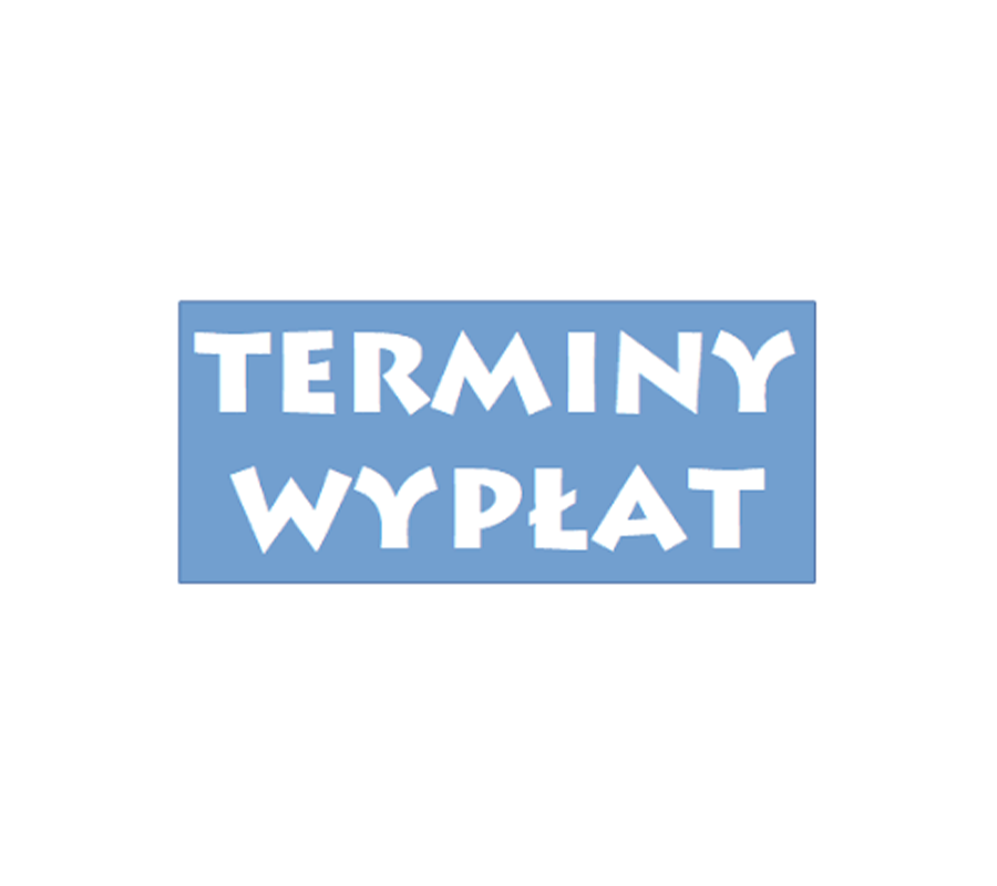 TERMINY WYPŁAT