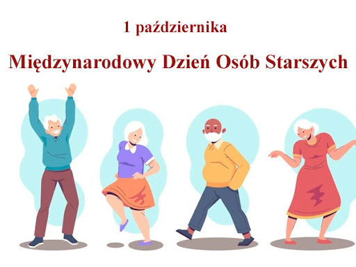 1 października - MIĘDZYNARODOWY DZIEŃ OSÓB STARSZYCH