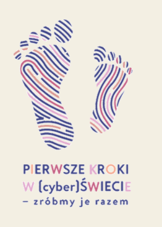 Ogólnopolska Kampania "Pierwsze kroki w cyberświecie”